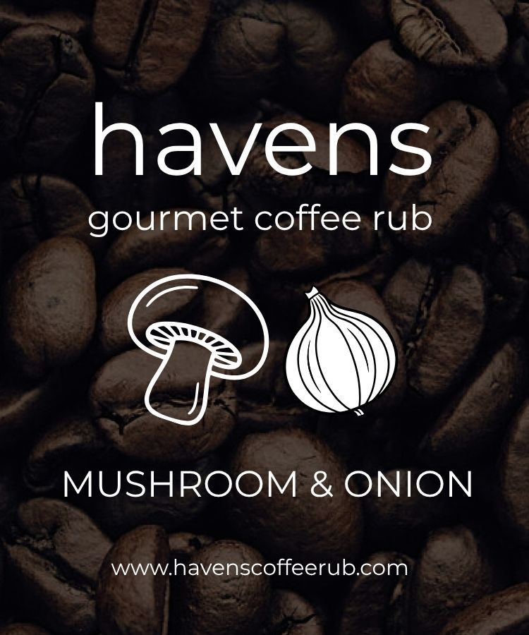 Mushroom & Onion Havens Gourmet Coffee Rub