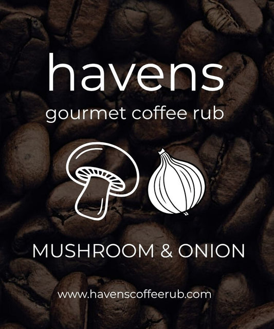 Mushroom & Onion Havens Gourmet Coffee Rub